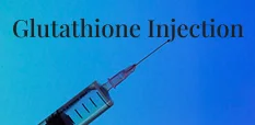Glutathione Injections